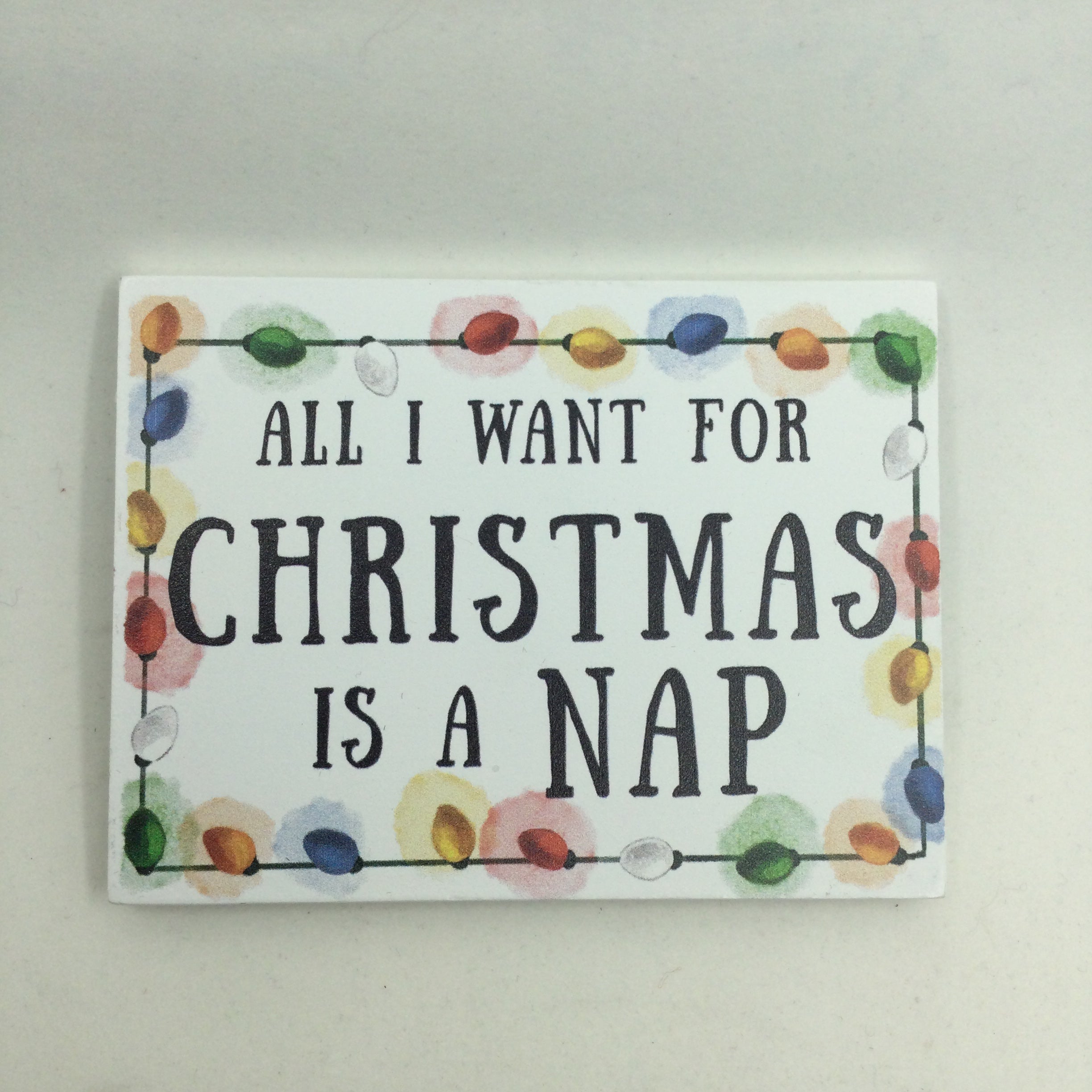 Christmas Magnets - "All I Want For Chirstmas Is A Nap"