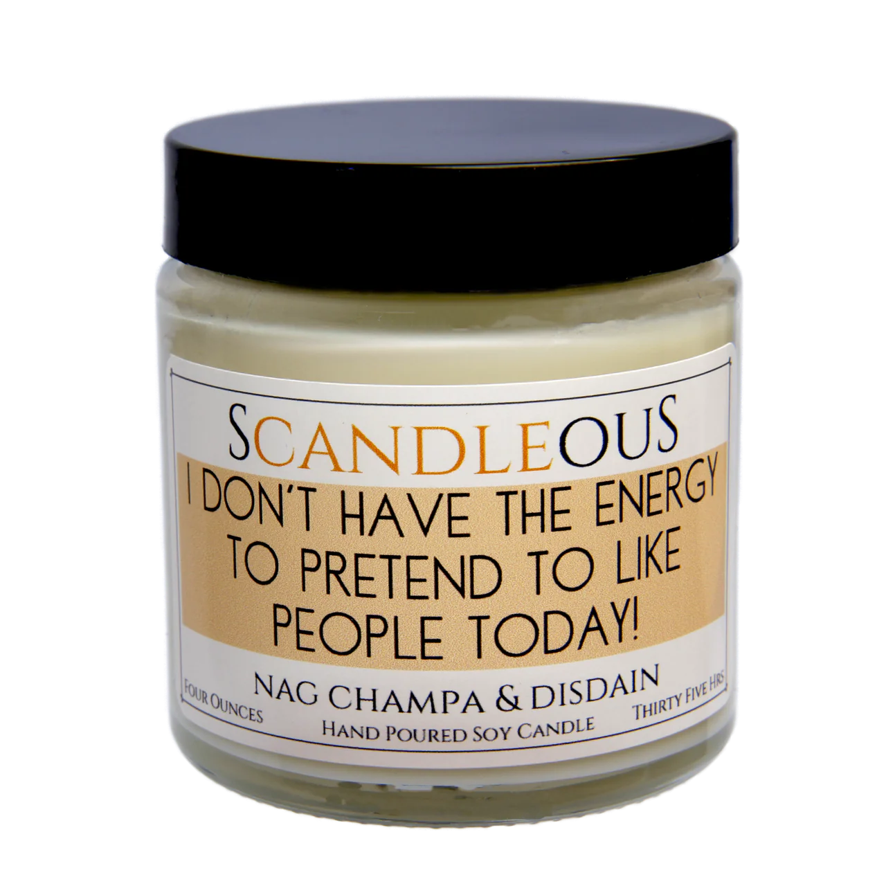 Scandleous Soy Candles - I Don't Have The Energy To Pretend To Like People Today!