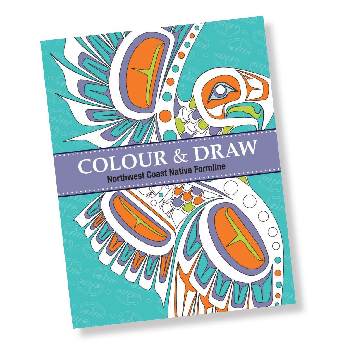 Native Northwest Colouring Book - Colour & Draw - Northwest Coast Native Formline