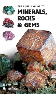 Firefly Guide to Minerals, Rocks & Gems