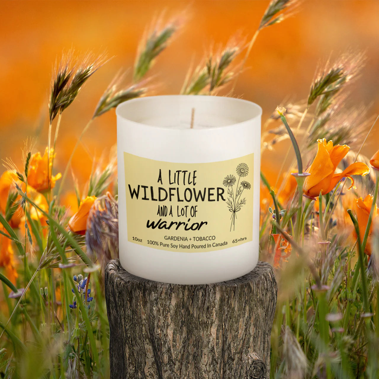 10 Oz Soy Wildflower Collection Candle "A Little Wildflower And A Lot Of Warrior"