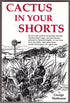Cactus In Your Shorts