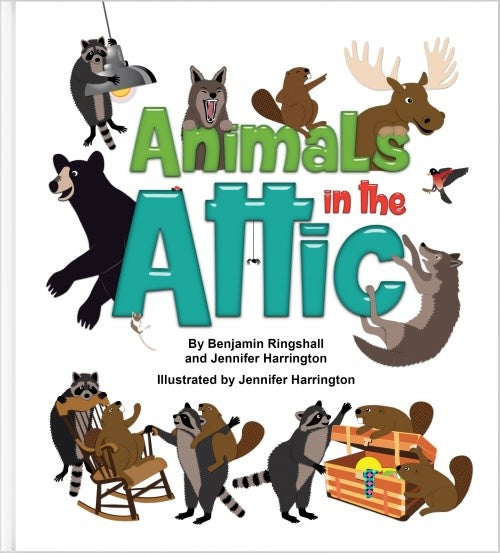 Animals in the Attic by Benjamin Ringshall and Jennifer Harrington